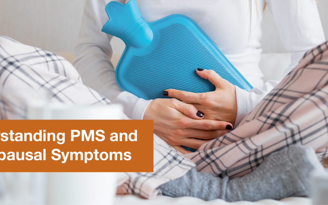Ways to Help PMS and Menopausal Symptoms Naturally